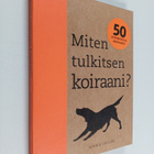 Sophie Collins : Miten tulkitsen koiraani? : 50 kysymystä... - pikkukuva 1