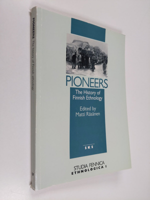Pioneers : the history of Finnish ethnology