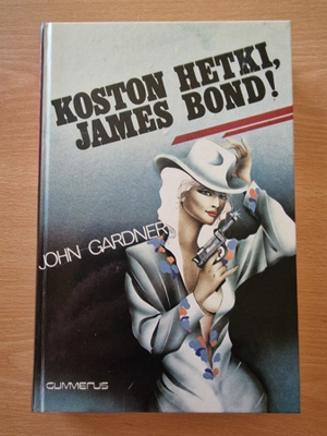 John Gardner - Koston hetki, James Bond!
