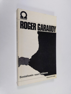 Roger Garaudy : Sosialismin suuri käänne
