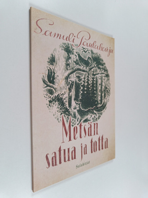 Samuli Paulaharju : Metsän satua ja totta