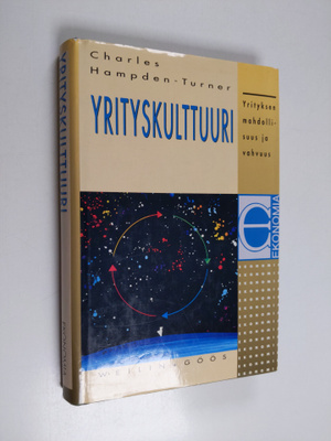 Charles Hampden-Turner : Yrityskulttuuri : yrityksen mahd...