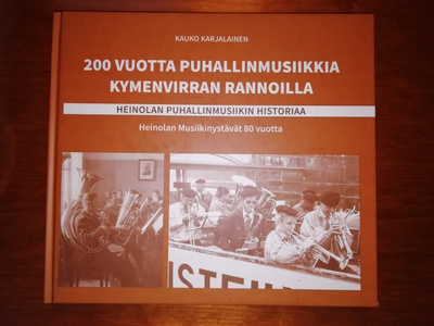 200 vuotta puhallinmusiikkia Kymenvirran rannoilla