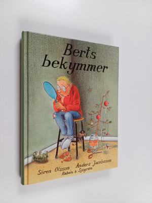 Sören Olsson : Berts bekymmer
