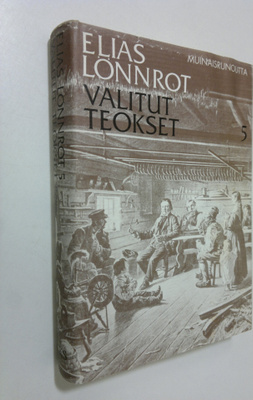 Elias Lönnrot : Valitut teokset 5, Muinaisrunoutta