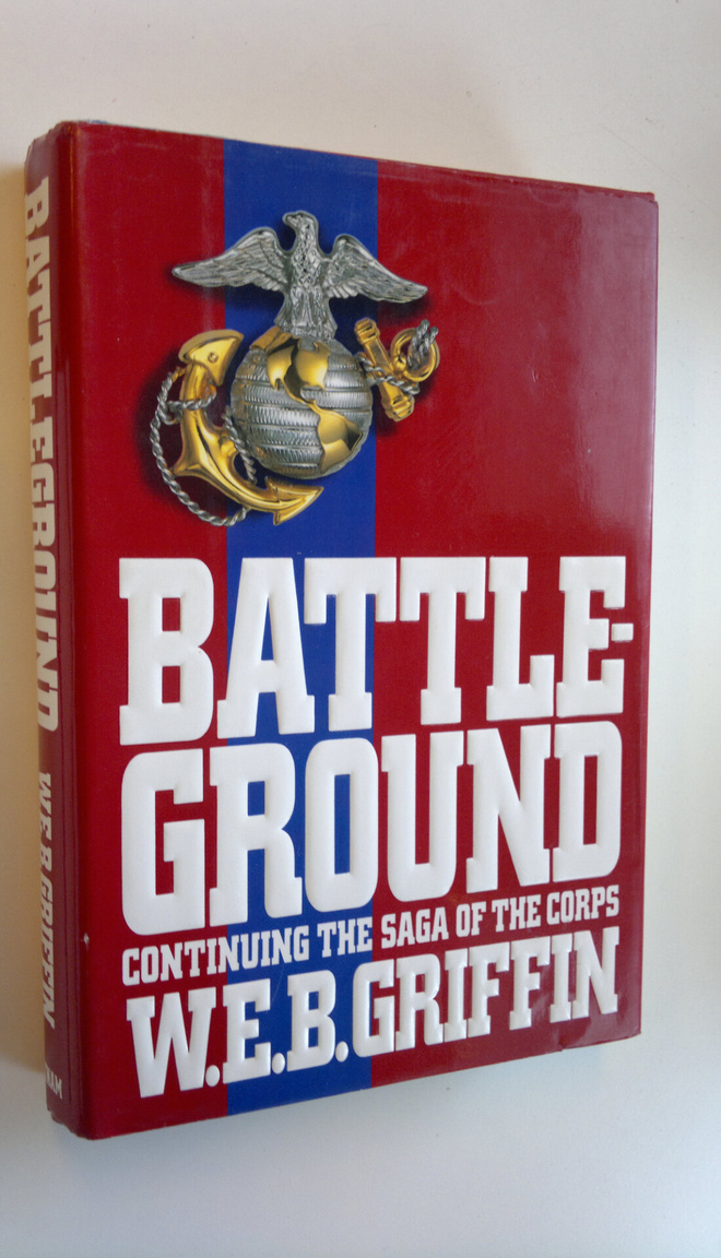 W.E.B. Griffin : Battle-ground : book IV of the Corps