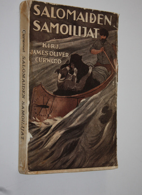 James Oliver Curwood : Salomaiden samoilijat