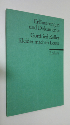 Rolf Selbmann : Gottfried Keller - Kleider machen Leute