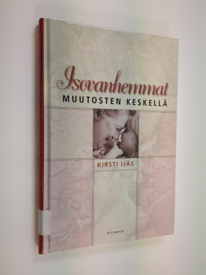 Kirsti Ijäs : Isovanhemmat muutosten keskellä