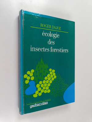Roger Dajoz : Ecologie des insectes forestiers