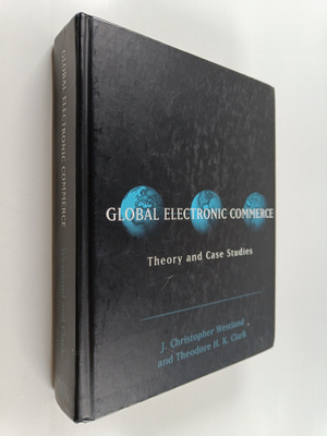 J. Christopher Westland : Global electronic commerce : th...