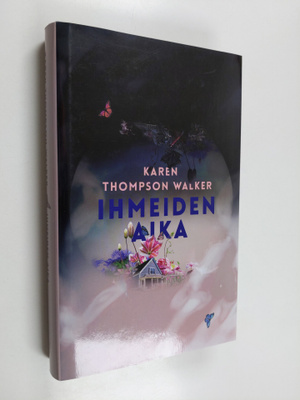 Karen Thompson Walker : Ihmeiden aika