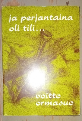 Voitto Ormasuo : Ja perjantaina oli tili