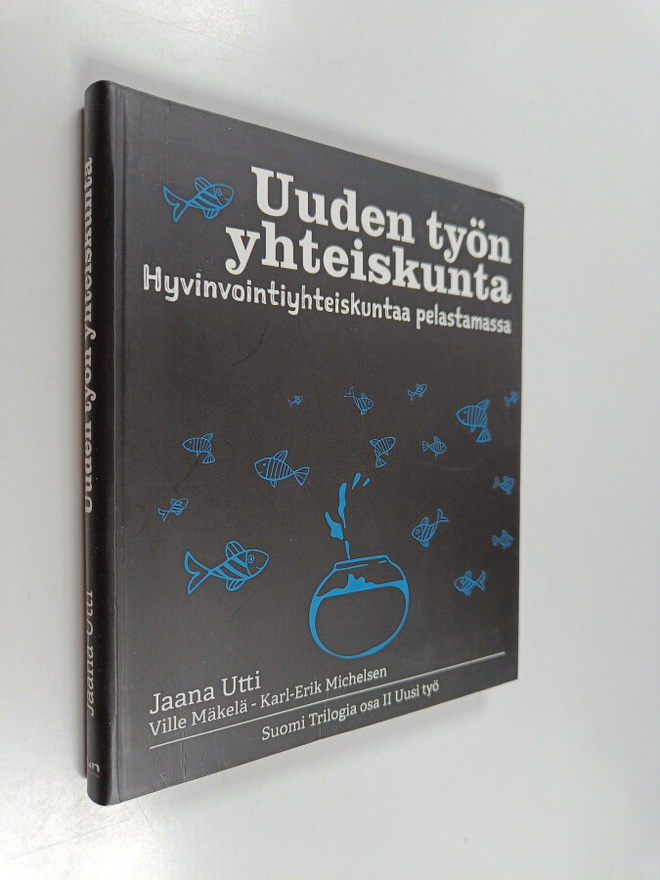 Jaana Utti : Uuden työn yhteiskunta : Hyvinvointiyhteisku...