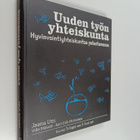 Jaana Utti : Uuden työn yhteiskunta : Hyvinvointiyhteisku... - pikkukuva 1