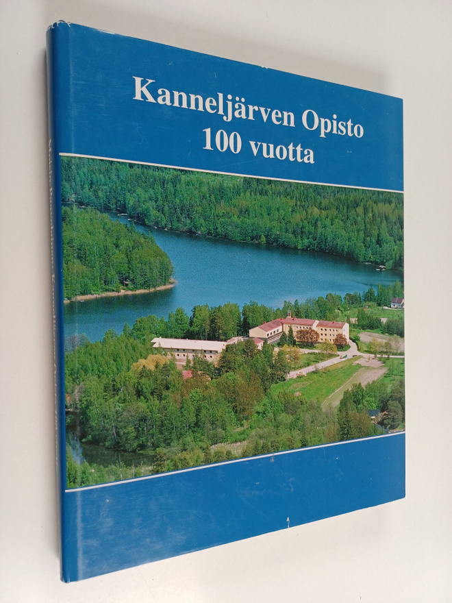 Teuvo Moisio : Kanneljärven opisto 100 vuotta