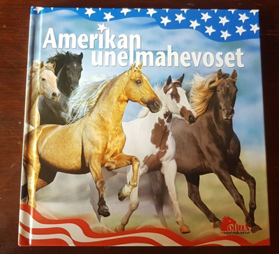 AMERIKAN UNELMAHEVOSET, uusi