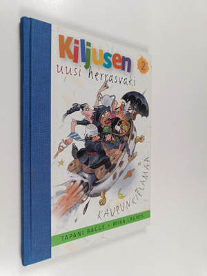 Tapani Bagge : Kiljusen uusi herrasväki 2 : Kaupunkielämää