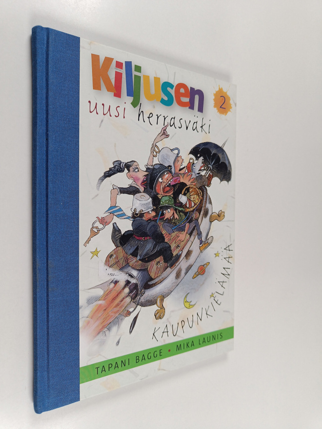 Tapani Bagge : Kiljusen uusi herrasväki 2 : Kaupunkielämää