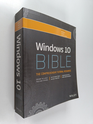 Rob Tidrow : Windows 10 Bible - Microsoft Windows 10 Bible