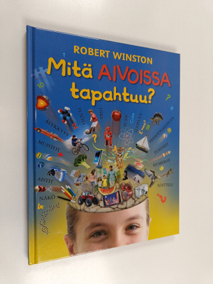 Robert Winston : Mitä aivoissa tapahtuu