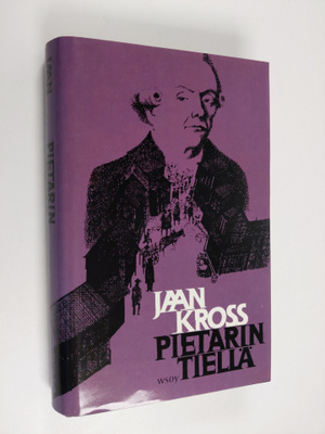 Jaan Kross : Pietarin tiellä