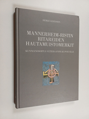 Heikki Lehtonen : Mannerheim-ristin ritareiden hautamuist...