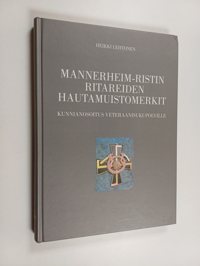 Heikki Lehtonen : Mannerheim-ristin ritareiden hautamuist...