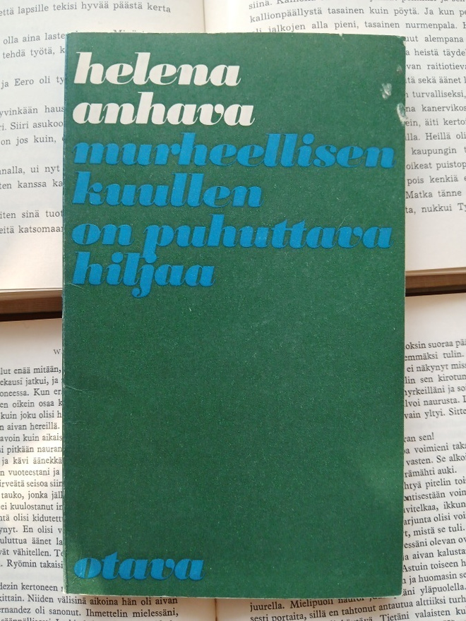 Helena Anhava - Murheellisen kuullen on puhuttava hiljaa