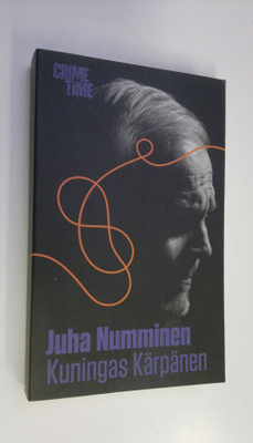 Juha Numminen : Kuningas Kärpänen : jännitysromaani