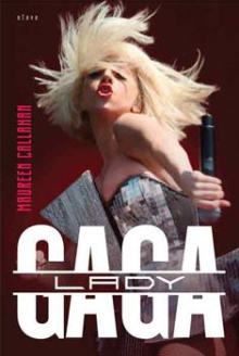 Maureen Callahan - Lady Gaga