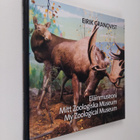 Eirik Granqvist : Eläinmuseoni = Mitt zoologiska museum =... - pikkukuva 1