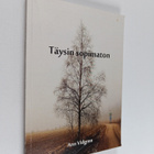 Ann Vidgren : Täysin sopimaton - pikkukuva 1