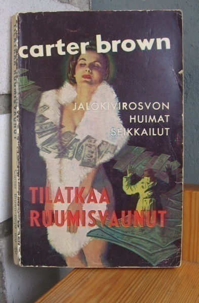 Carter Brown 40: Tilatkaa ruumisvaunut, 144 s.