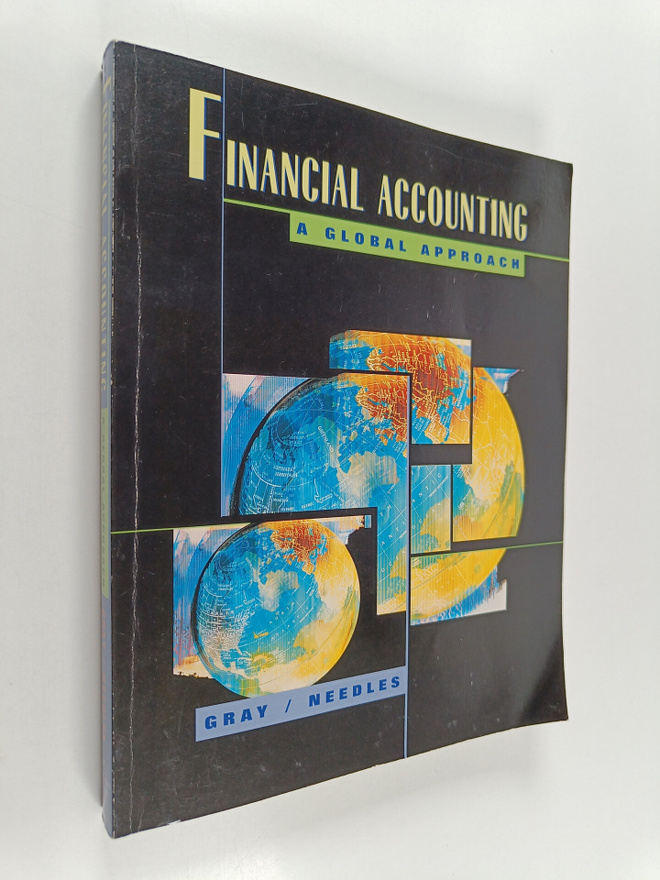 Sidney J. Gray : Financial accounting : a global approach