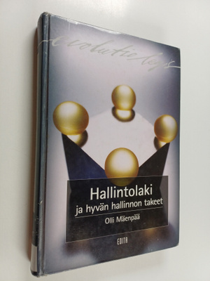Olli Mäenpää : Hallintolaki ja hyvän hallinnon takeet
