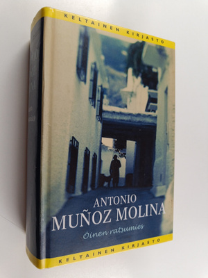 Antonio Munoz Molina : Öinen ratsumies