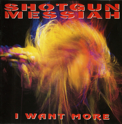 Shotgun Messiah - I Want More CD-Ep