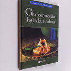Elisabeth Ekstrand Hemmingsson : Gluteenitonta herkkuruokaa - pikkukuva 1