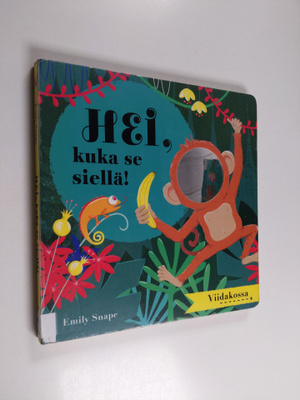 Emily Snape : Hei, kuka se siellä! Viidakossa