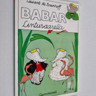 Laurent de Brunhoff : Babar lintusaarella - pikkukuva 1