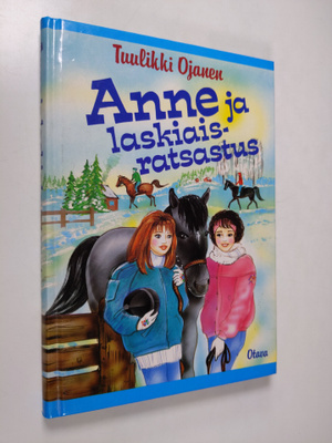 Tuulikki Ojanen : Anne ja laskiaisratsastus