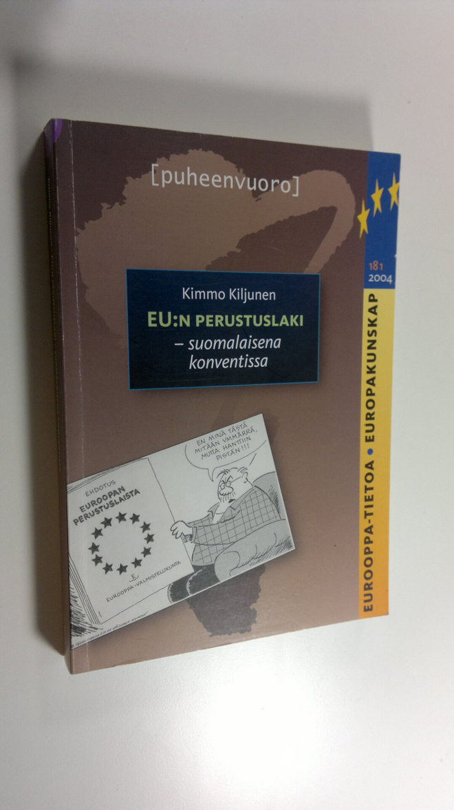 Kimmo Kiljunen : EU:n perustuslaki : suomalaisena konvent...