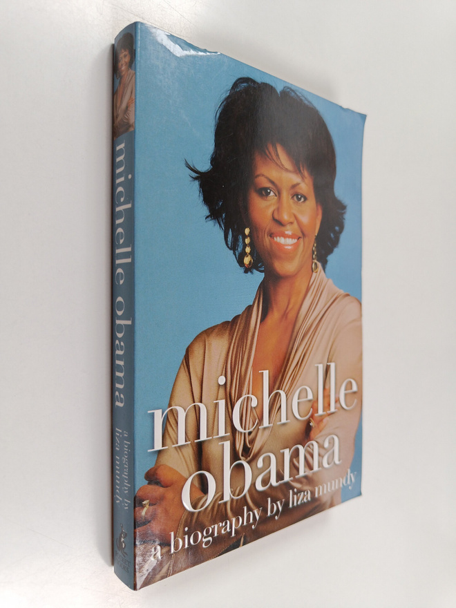 Liza Mundy : Michelle Obama - A Biography