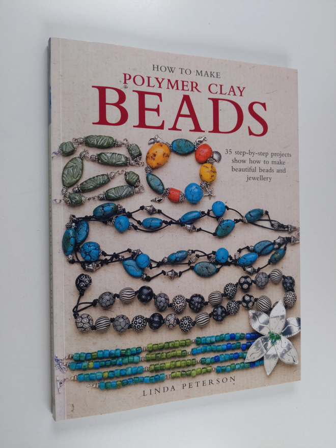 Linda Peterson : How to make polymer clay beads : 35 step...