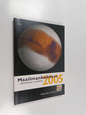 Heikki Oja : Maailmankaikkeus 2005 : tähtieteen vuosikirja