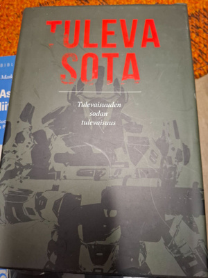 Tuleva sota tulevaisuuden sodan tulevaisuus