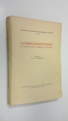 K. V. L. Jalkanen : Luomisjärjestykset ja niiden rajat Ra...