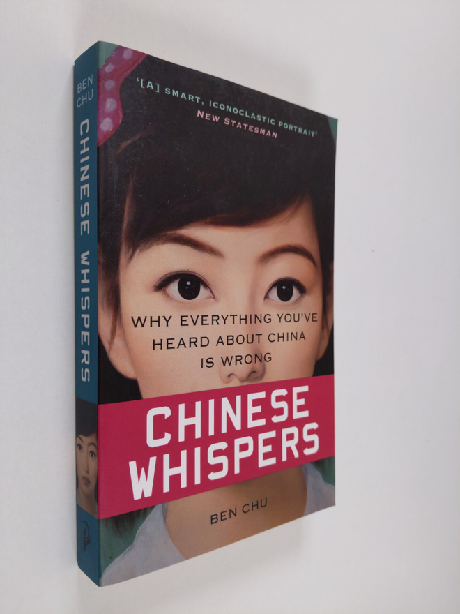 Ben Chu : Chinese Whispers - Why Everything You've Heard ...