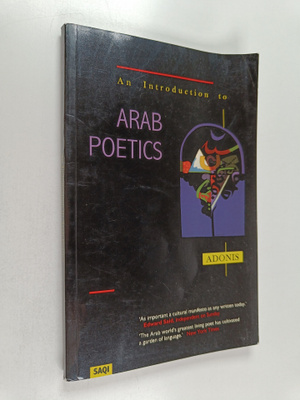 Adonis : An introduction to Arab poetics